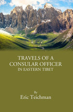 Thumbnail for Travels Of A Consular Officer In Eastern Tibet - Gyan Books - Distacart