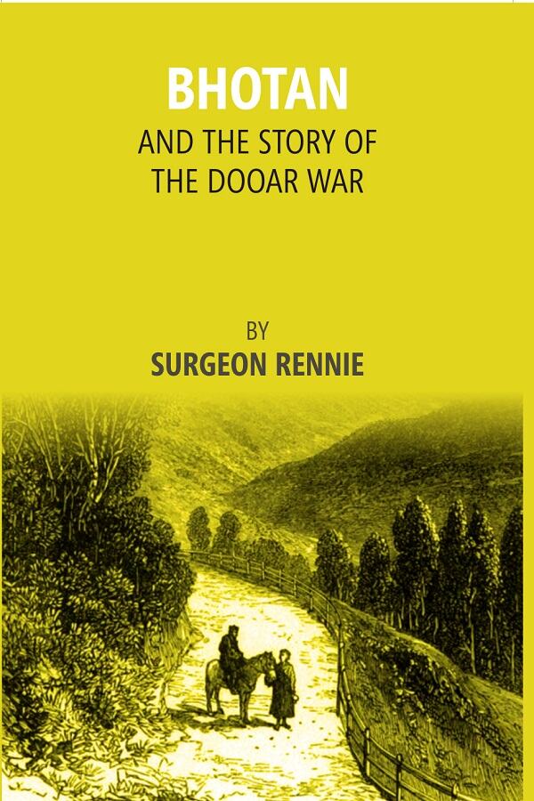 Bhotan And The Story Of The Dooar War - Gyan Books - Distacart