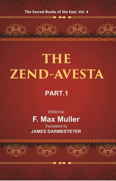 The Sacred Books of the East (THE ZEND-AVESTA, PART-I: THE VENDIDAD) 4th - Gyan Books - Distacart