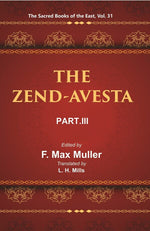 Thumbnail for The Sacred Books of the East (THE ZEND-AVESTA, PART-III: THE YASNA, VISPARAD, AFRINAGAN, GAHS, AND MISCELLANEOUS FRAGMENTS) 31st - Gyan Books - Distacart