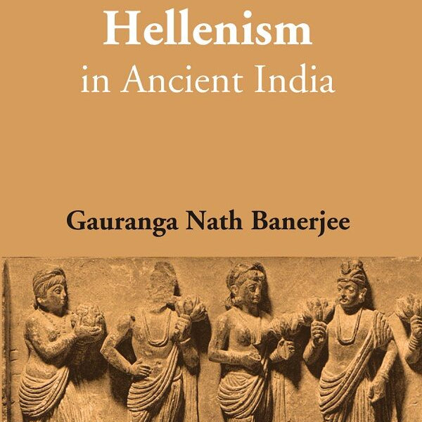 Hellenism In Ancient India - Gyan Books - Distacart