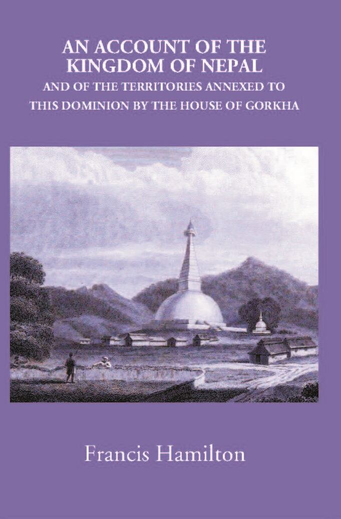An Account Of The Kingdom Of Nepal, And Of The Territories Annexed To This Dominion By The House Of Gorkha - Gyan Books - Distacart