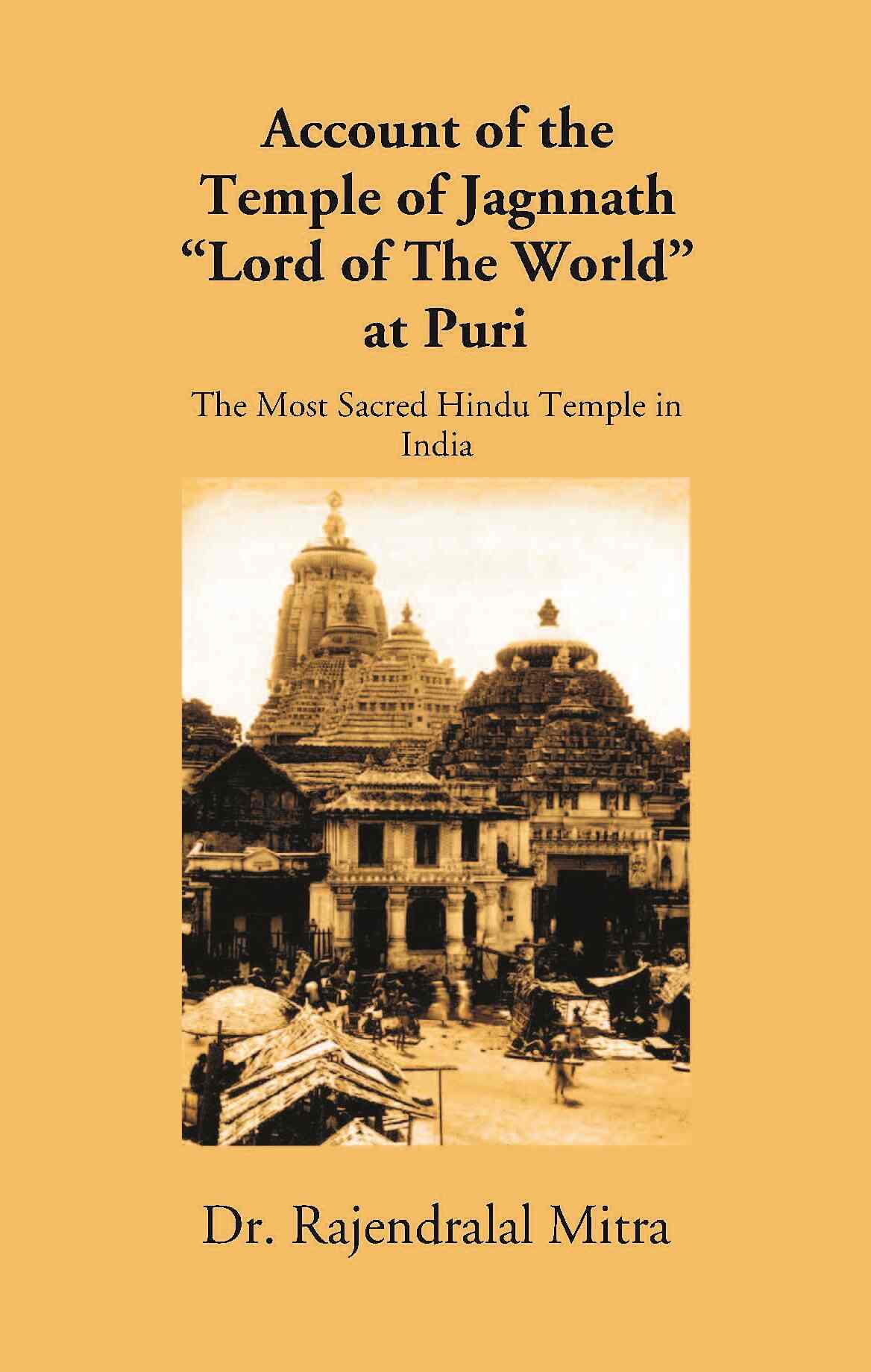 Account Of The Temple Of Jagannath “Lord Of The World” At Puri - Gyan Books - Distacart