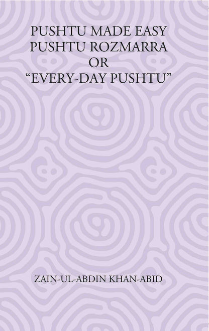 Pushtu Made Easy Pushtu Rozmarra Or “Every-Day Pushtu” - Gyan Books - Distacart