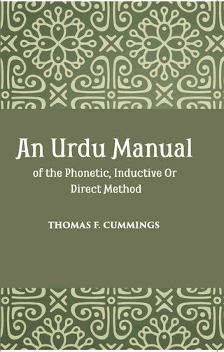 An Urdu Manual Of The Phonetic, Inductive Or Direct Method Based On The Gospel Of John - Gyan Books - Distacart
