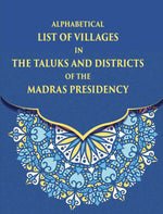 Thumbnail for Alphabetical List Of Villages In The Taluks And Districts Of The Madras Presidency - Gyan Books - Distacart