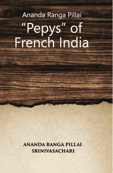 Ananda Ranga Pillai The ‘Pepys’ Of French India - Gyan Books - Distacart