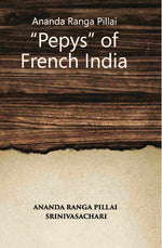 Thumbnail for Ananda Ranga Pillai The ‘Pepys’ Of French India - Gyan Books - Distacart