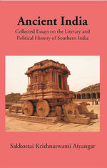 Thumbnail for Ancient India Collected Essays On The Literary And Political History Of Southern India - Gyan Books - Distacart