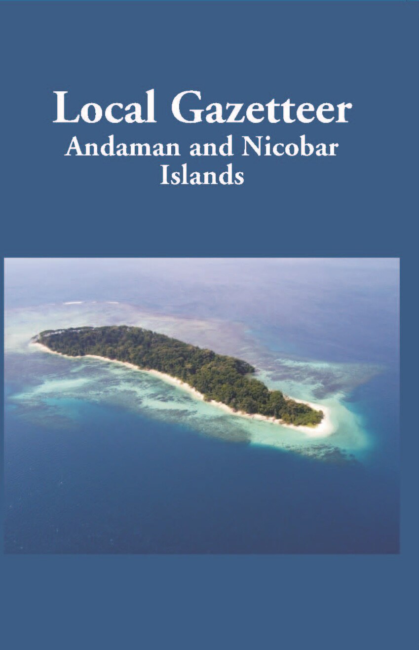 Local Gazetteer The Andaman And Nicobar Islands - Gyan Books - Distacart