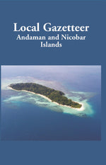 Thumbnail for Local Gazetteer The Andaman And Nicobar Islands - Gyan Books - Distacart