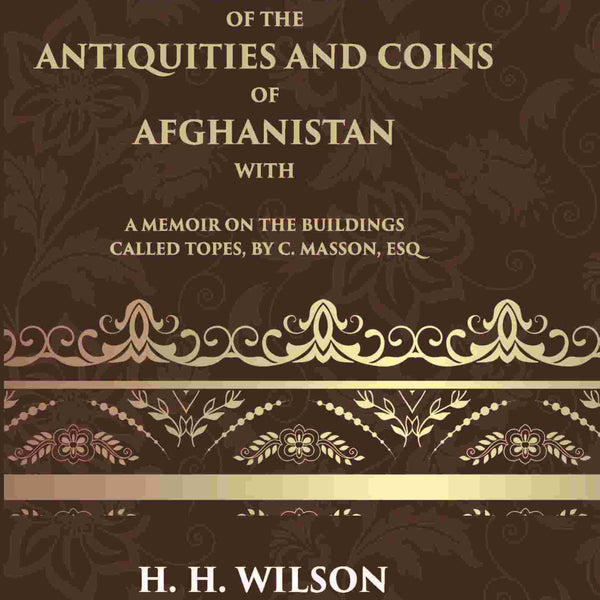Ariana Antiqua A Descriptive Account Of The Antiquities And Coins Of Afghanistan - Gyan Books - Distacart