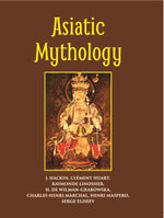 Thumbnail for Asiatic Mythology A Detailed Description And Explanation Of The Mythologies Of All The Great Nations Of Asia - Gyan Books - Distacart