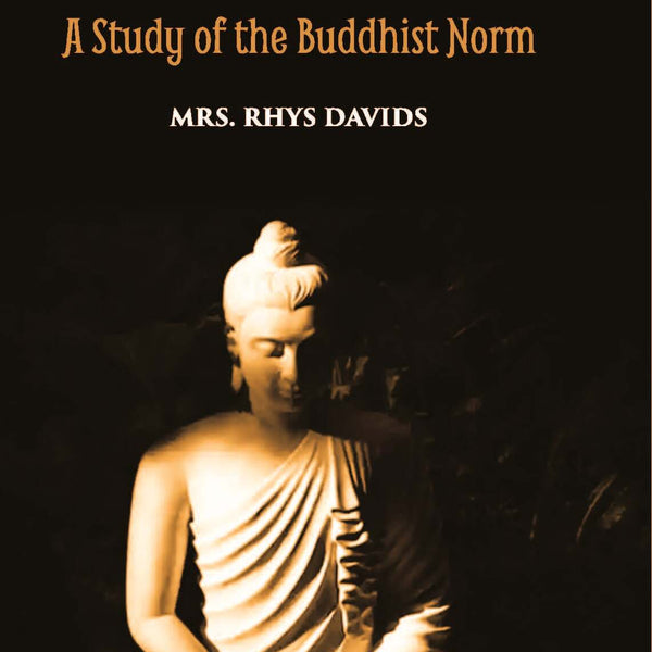 Buddhism A Story Of The Buddhist Norm - Gyan Books - Distacart