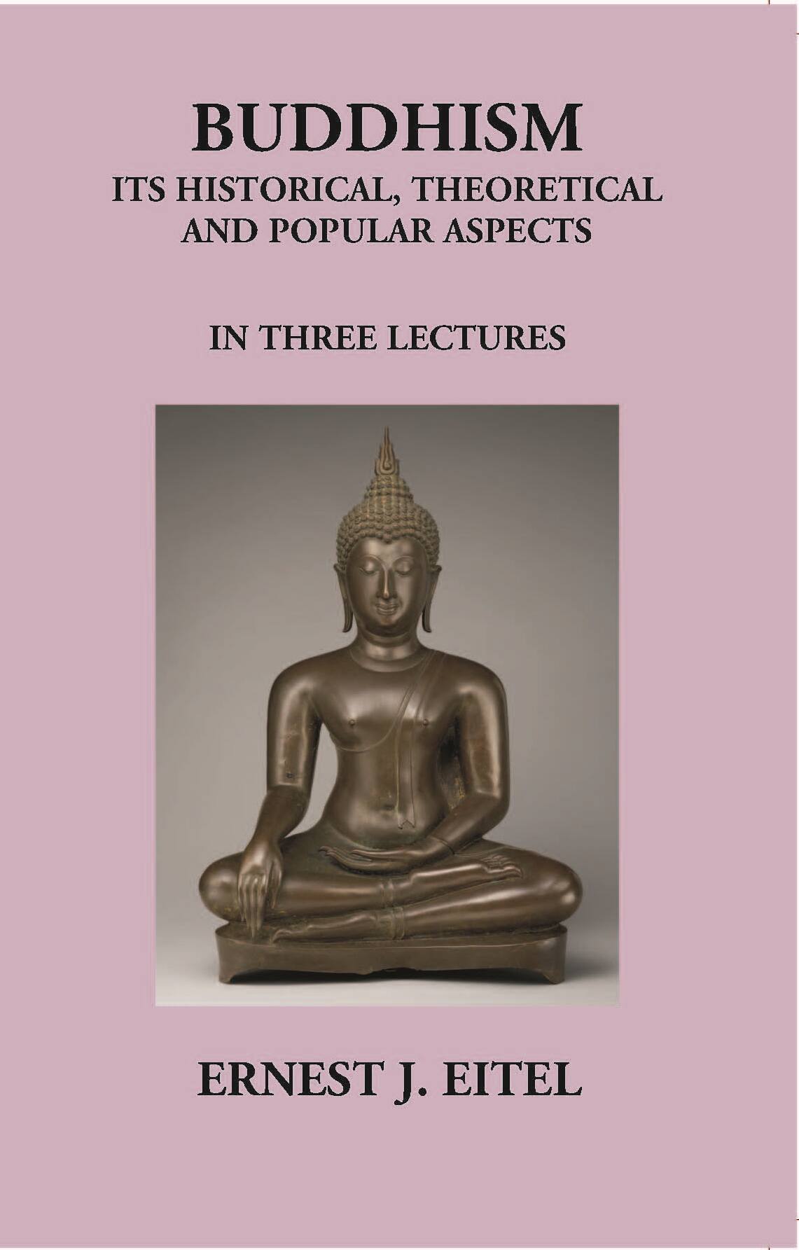 Buddhism Its Historical The Oretical And Popular Aspects - Gyan Books - Distacart
