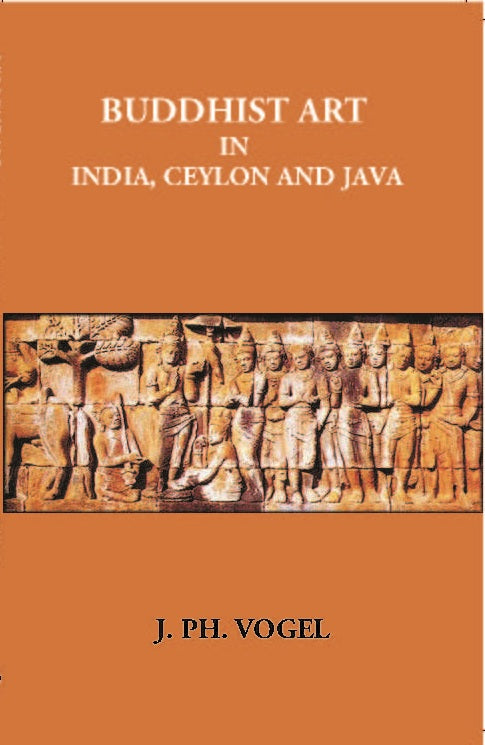 Buddhist Art In India, Ceylon And Java - Gyan Books - Distacart
