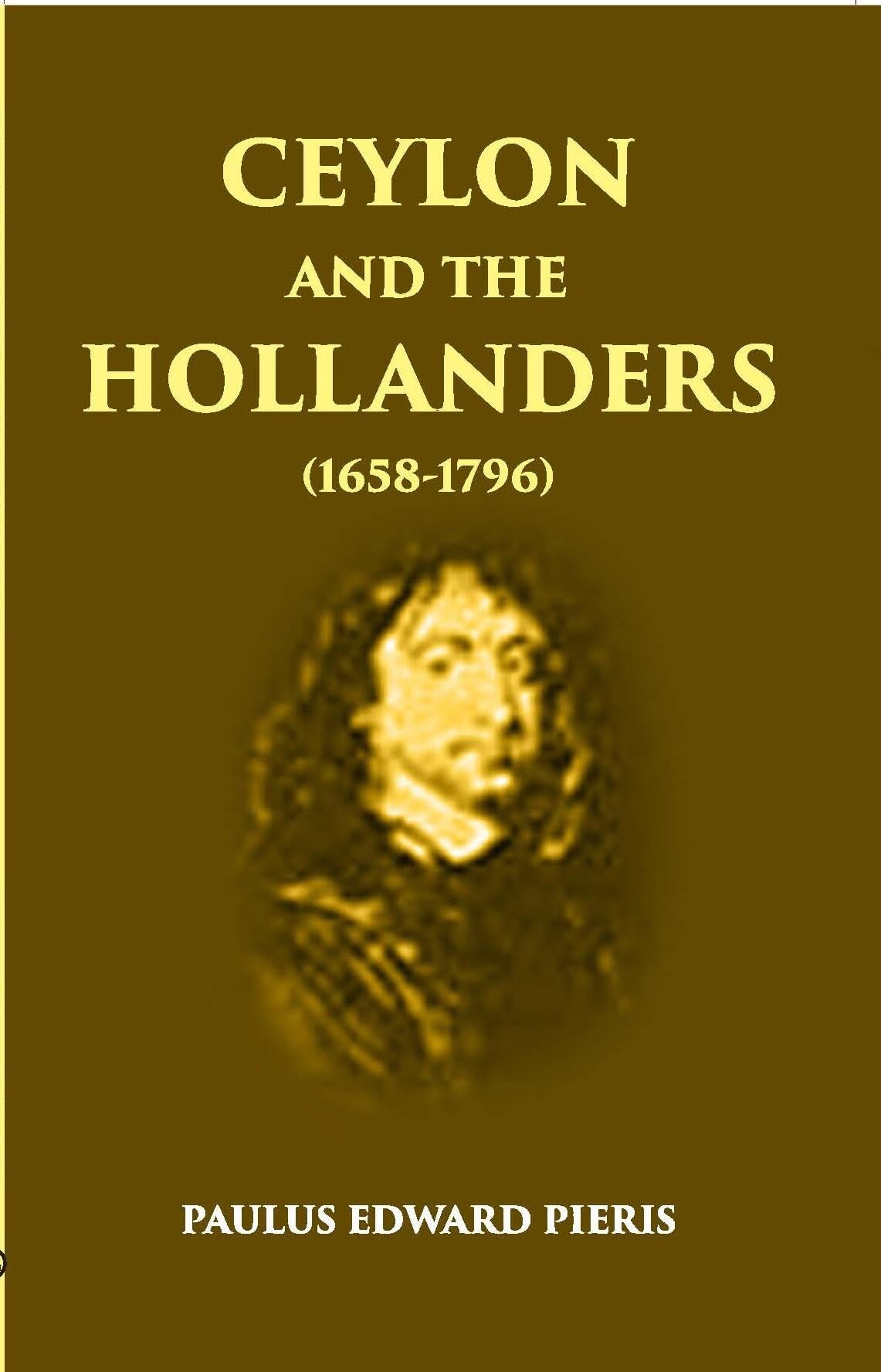 Ceylon And The Hollanders 1658-1796 - Gyan Books - Distacart