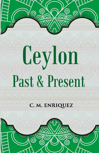 Ceylon Past And Present - Gyan Books - Distacart