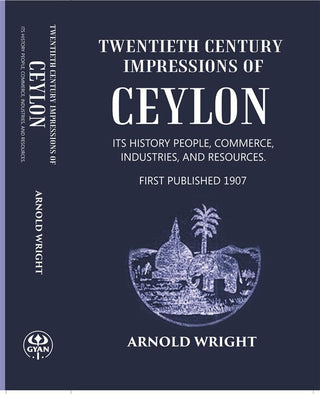 Twentieth Century Impressions Of Ceylon Its History People, Commerce, Industries, And Resources - Gyan Books - Distacart