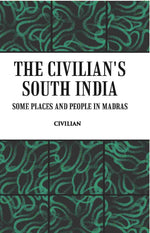 Thumbnail for The Civilian's South India Some Places And People In Madras - Gyan Books - Distacart
