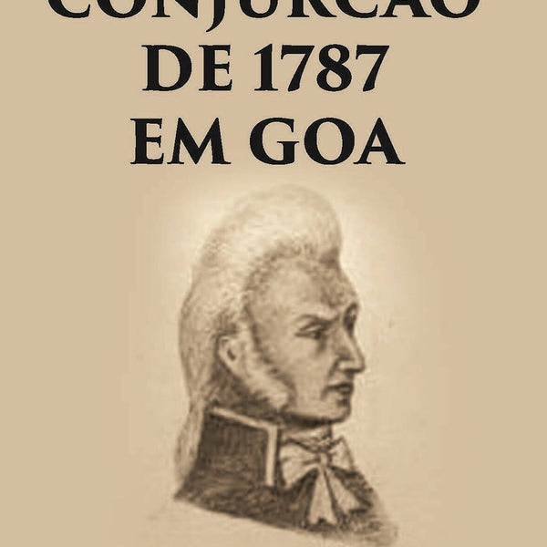 A Conjuracao De 1787 Em Goa - Gyan Books - Distacart