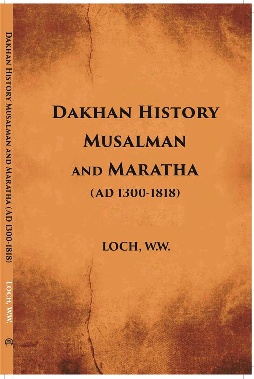 Dakhan History Musalman & Maratha A. D. 1300-1818 - Gyan Books - Distacart