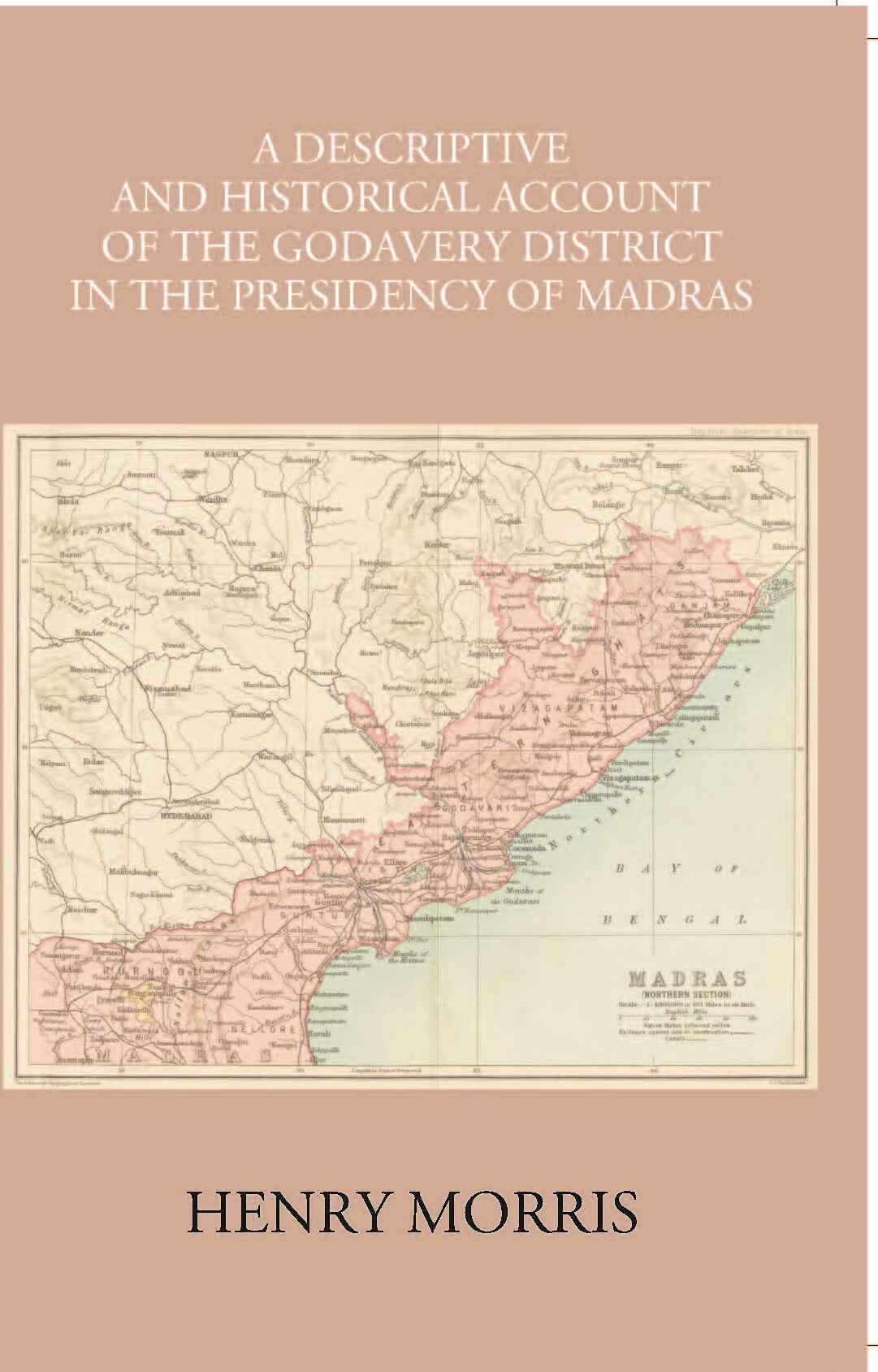A Descriptive And Historical Account Of The Godavery District In The Presidency Of Madras - Gyan Books - Distacart
