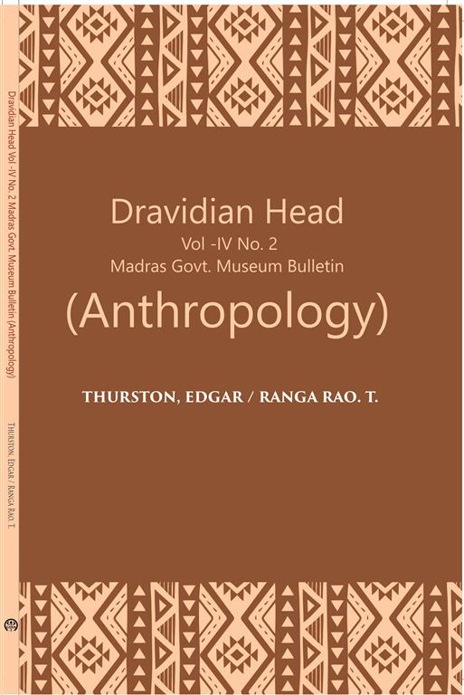 Madras Government Museum Bulletin Anthropology The Dravidian Head Edgar Thurston Yanadis Of Nellore Vol. 4th NO. 2 - Gyan Books - Distacart