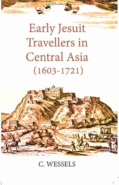 Early Jesuit Travellers In Central Asia 1603-1721 - Gyan Books - Distacart