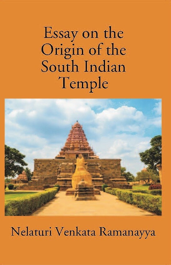 An Essay On The Origin Of The South Indian Temple - Gyan Books - Distacart