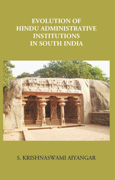 Evolution Of Hindu Administrative Institutions In South India - Gyan Books - Distacart