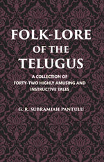 Thumbnail for Folklore Of The Telugus: A Collection Of Forty-Two Highly Amusing And Instructive Tales - Gyan Books - Distacart