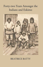 Thumbnail for Forty-Two Years Amongst The Indians And Eskimo - Gyan Books - Distacart