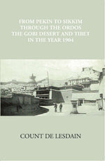 Thumbnail for From Pekin To Sikkim Through The Ordos, The Gobi Desert, And Tibet - Gyan Books - Distacart