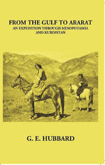Thumbnail for From The Gulf To Ararat An Expedition Through Mesopotamia And Kurdistan - Gyan Books - Distacart