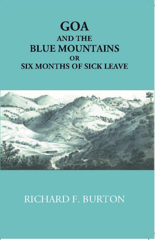 Goa And The Blue Mountains Or Six Months Of Sick Leave - Gyan Books - Distacart