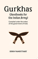 Thumbnail for Handbooks For The Indian Army Gurkhas Compiled Under The Orders Of The Imperial Government Of India, 1906 - Gyan Books - Distacart