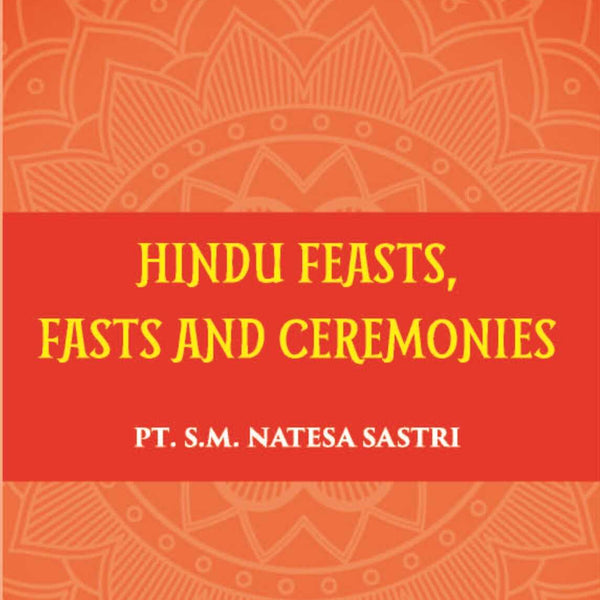 Hindu Feasts Fasts And Ceremonies - Gyan Books - Distacart