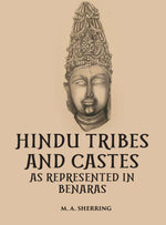 Thumbnail for Hindu Tribes And Castes As Represented In Benaras - Gyan Books - Distacart