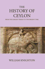 Thumbnail for The History Of Ceylon From The Earliest Period To The Present Time - Gyan Books - Distacart