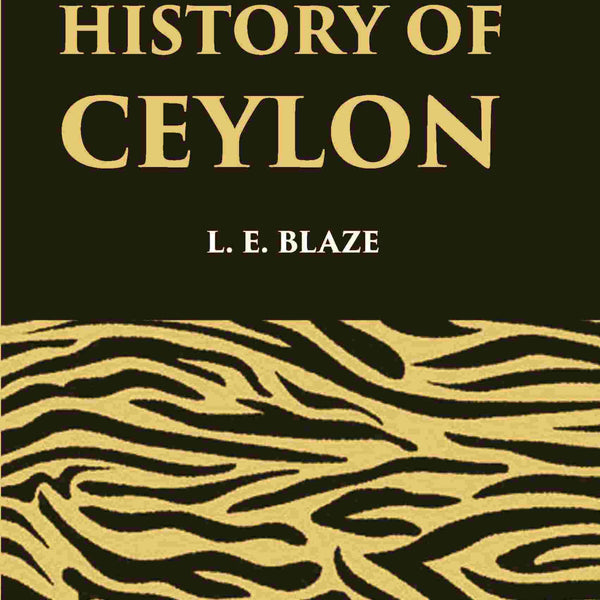 History Of Ceylon Revised And Enlarged - Gyan Books - Distacart