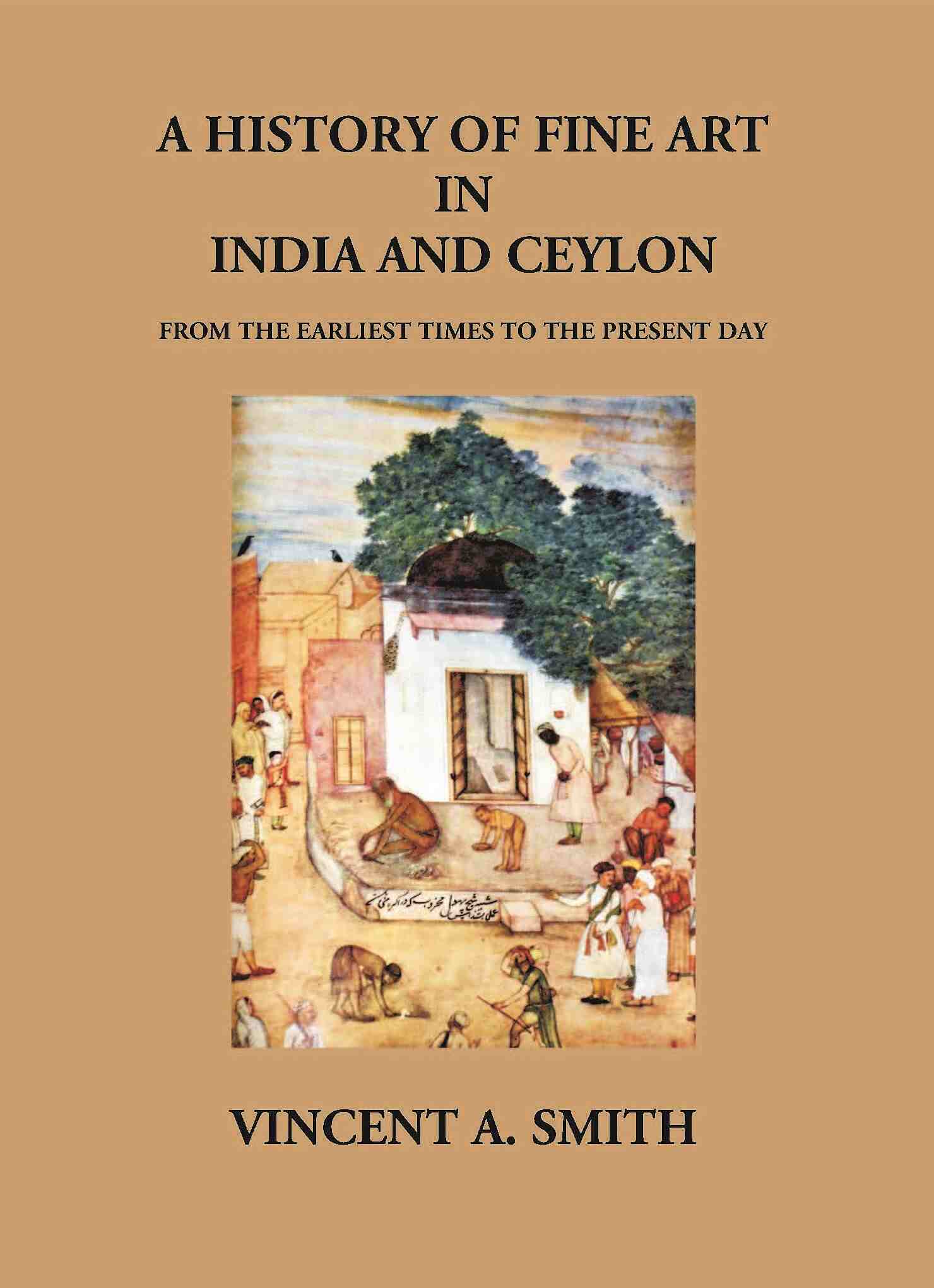 A History Of Fine Art In India And Ceylon From The Earliest Times To The Present Day - Gyan Books - Distacart