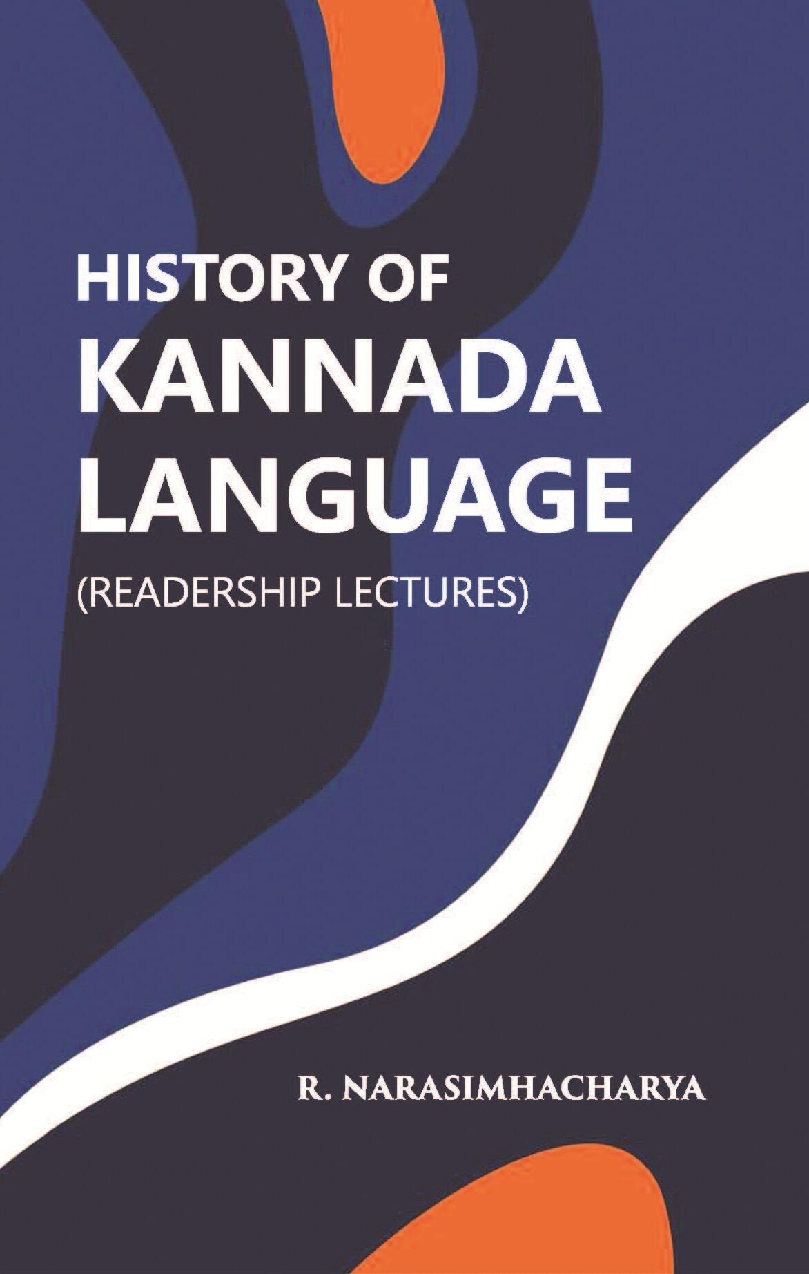 History Of Kannada Language: (Readership Lectures) - Gyan Books - Distacart
