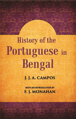 History Of The Portuguese In Bengal - Gyan Books - Distacart