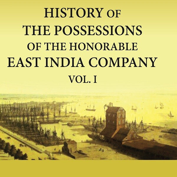 History of the Possessions of the Honorable East India Company 1st - Gyan Books - Distacart