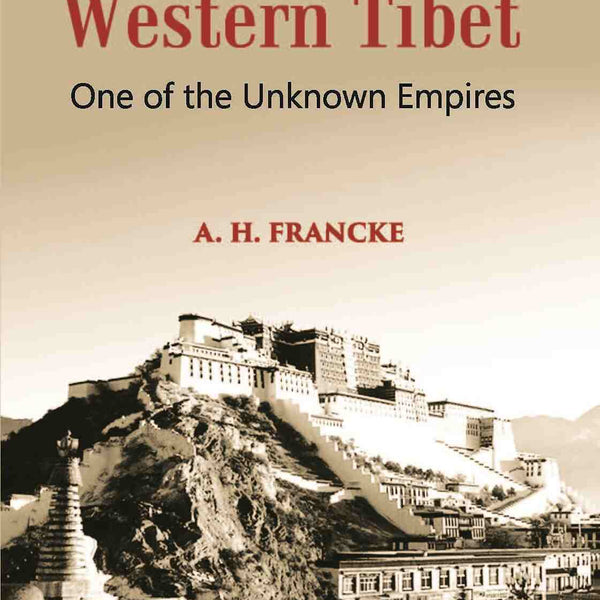A History Of Western Tibet One Of The Unknown Empires - Gyan Books - Distacart