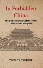 Thumbnail for In Forbidden China The D’Ollone Mission 1906-1909 China-Tibet-Mongolia - Gyan Books - Distacart