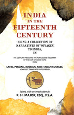 Thumbnail for India In The Fifteenth Century: Being A Collection Of Narratives Of Voyages To India - Gyan Books - Distacart