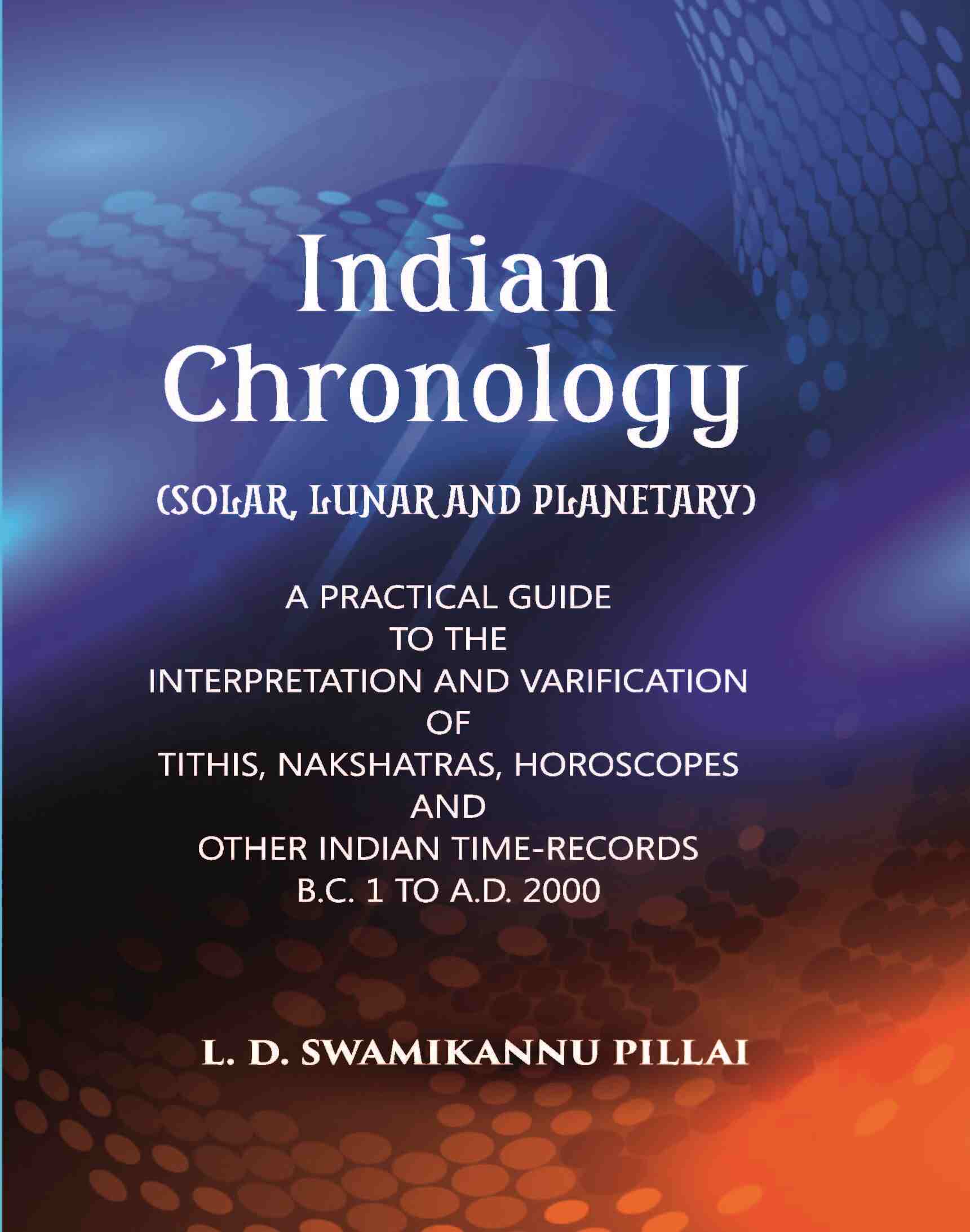 Indian Chronology (Solar, Lunar And Planetary) - Gyan Books - Distacart