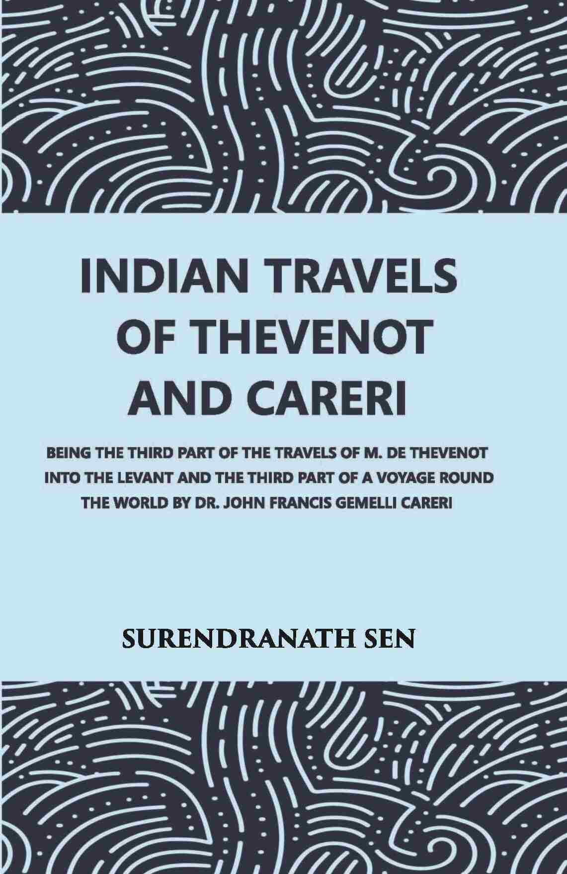 Indian Travels Of Thevenot And Careri - Gyan Books - Distacart